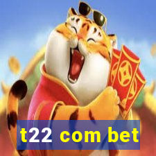 t22 com bet